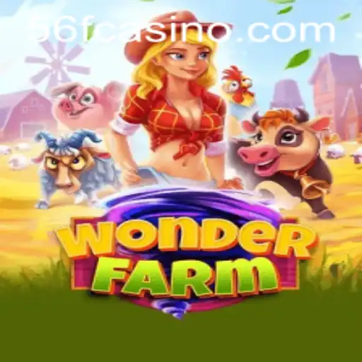Exploring WonderFarm: A Dive into the Enchanting World of 56F
